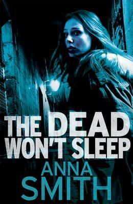Book Cover: The Dead Won't Sleep by Anna Smith