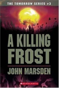 Book Cover A Killing Frost (tomorrow series 3 of 7) by John Marsden