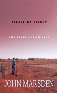 Book Cover Circle of Flight (The Ellie Chronicles 3 of 3) by John Marsden