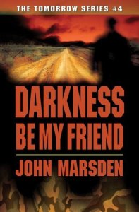 Book Cover Darkness, Be My Friend (tomorrow series 4 of 7) by John Marsden