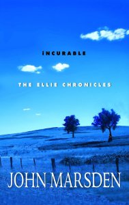 Book Cover Incurable (The Ellie Chronicles 2 of 3) by John Marsden