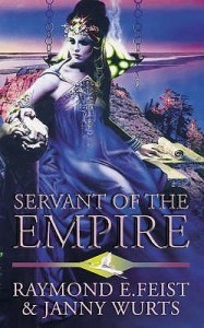 Book Cover Servant of the Empire (The Empire Trilogy 2) by Raymond E. Feist and Janny Wurts