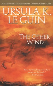 Book Cover The Other Wind (Earthsea Cycle 6 of 6) by Ursula K. Le Guin