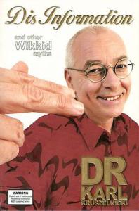 Dis Information and Other Wikkid Myths by Dr Karl Kruszelnicki Book Cover