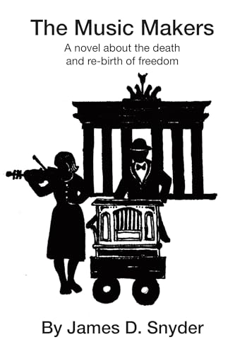 The Music Makers by James D. Snyder Book Cover